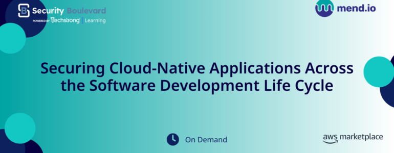 Securing Cloud-Native Applications Across the Software Development Life Cycle
