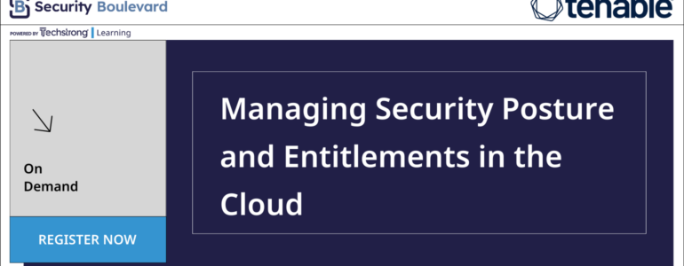 Managing Security Posture and Entitlements in the Cloud